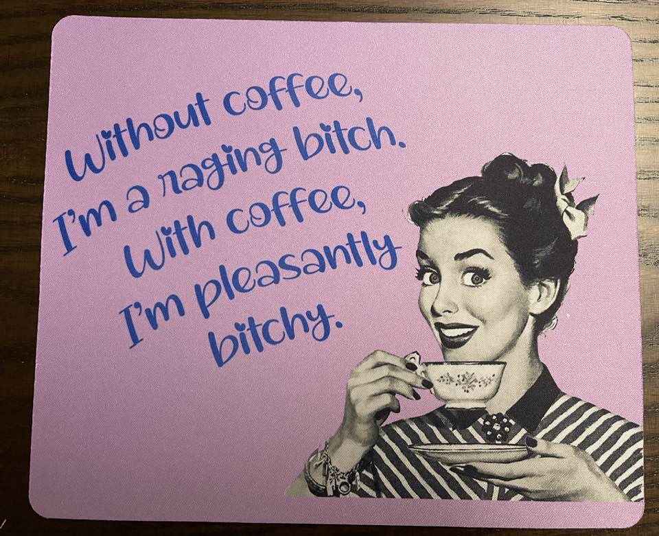 Pleasantly Bitchy Mousepad